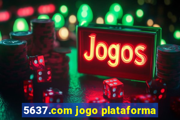 5637.com jogo plataforma